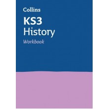 Collins KS3 Revision - KS3 History Workbook : Ideal for Years 7, 8 and 9