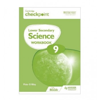 Hodder Cambridge Checkpoint Lower Secondary Science Workbook 9 Second Edition