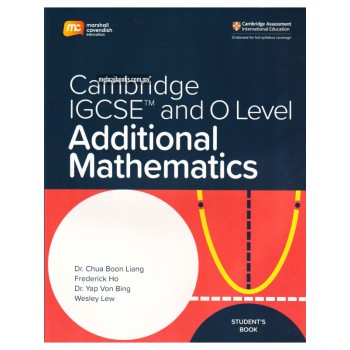 Cambridge IGCSE And O Level Additional Mathematics Student's Book