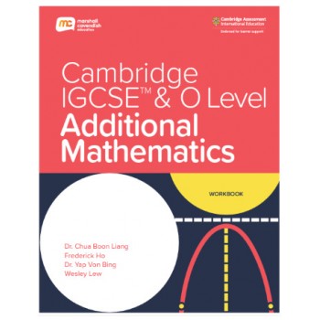 Cambridge IGCSE And O Level Additional Mathematics Workbook