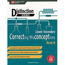 Marshall Cavendish | Distinction in Science: Correcting Misconceptions Lower Secondary Book B